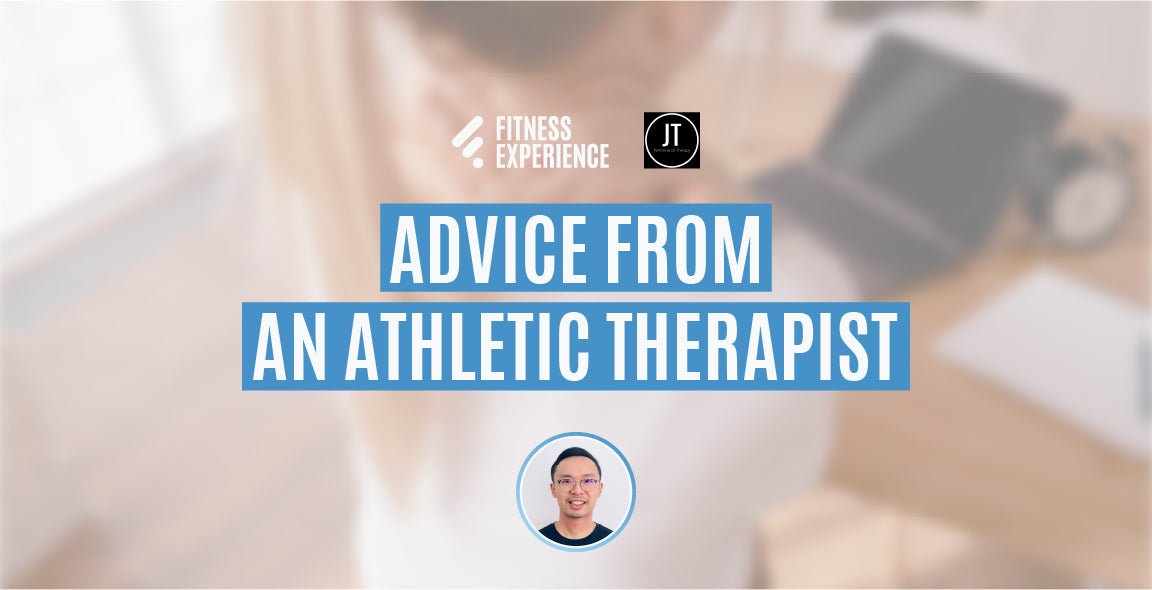 Advice From an Athletic Therapist on Pain and Postural Problems | Fitness Experience