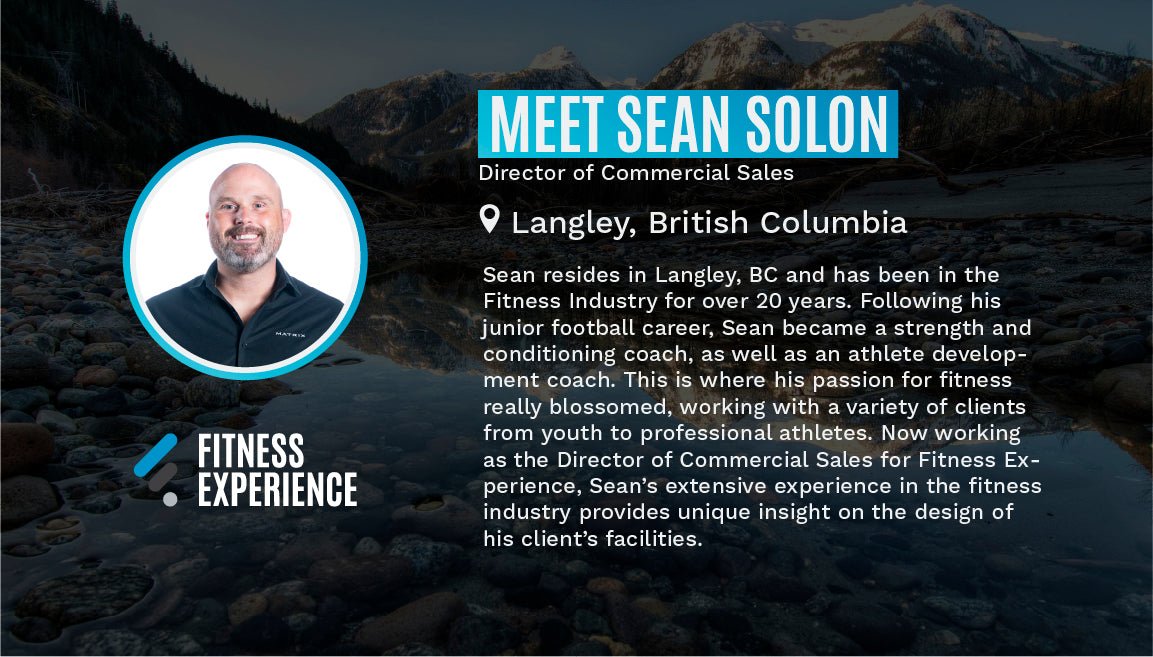 Get to Know Commercial Representative: Sean Solon | Fitness Experience