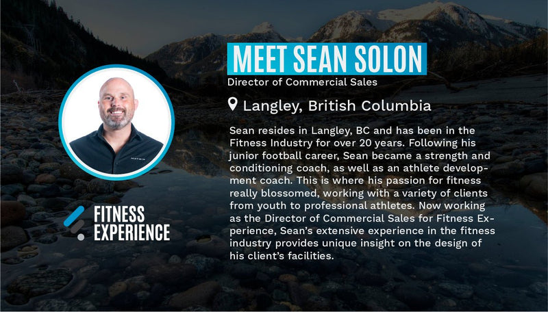 Get to Know Commercial Representative: Sean Solon - Fitness Experience